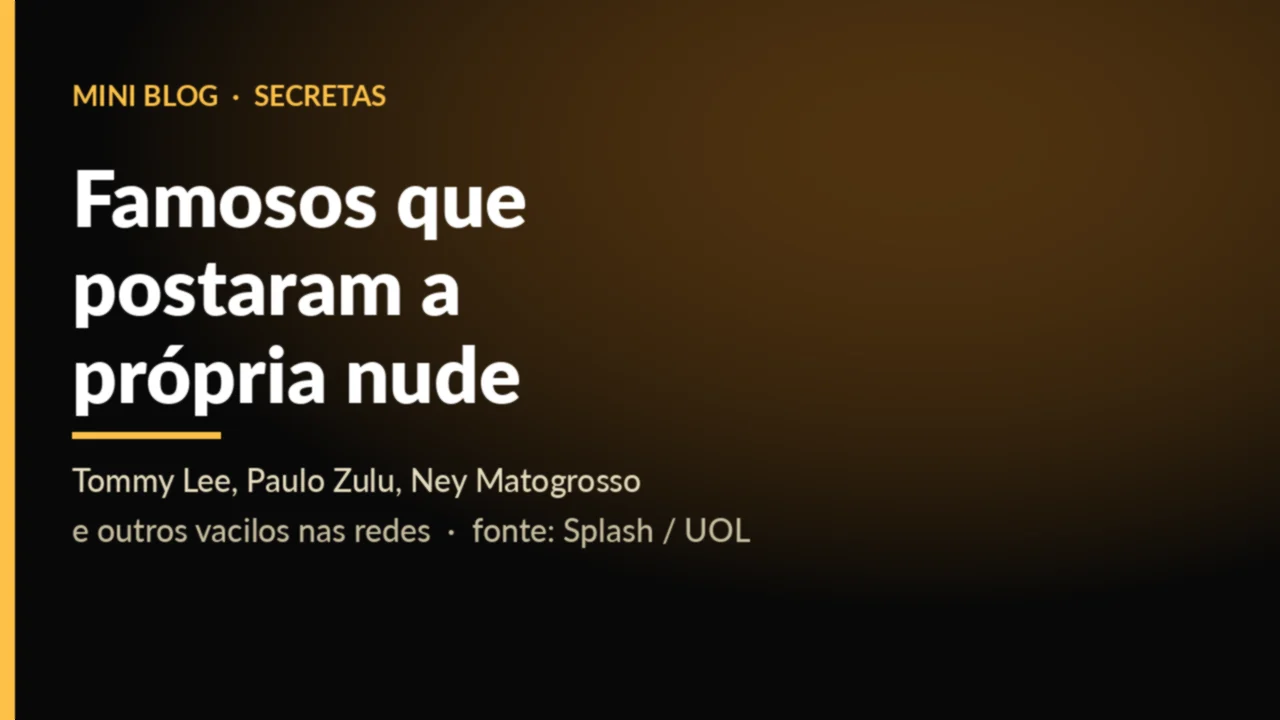 Famosos que postaram a própria nude por vacilo